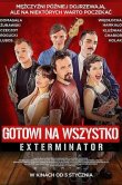 Gotowi na wszystko. Exterminator