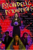 Psychedelic Psychopaths